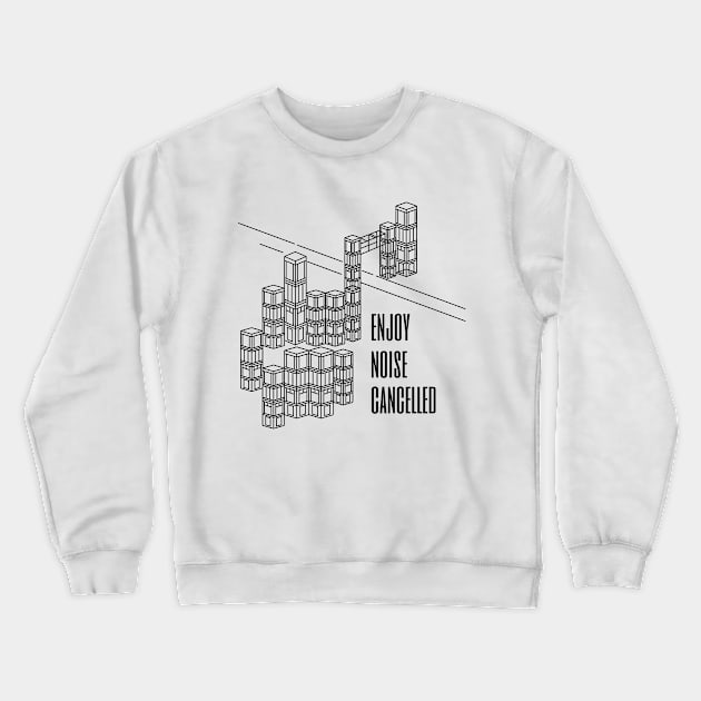 Enjoy Noise Cancelled Crewneck Sweatshirt by VollkornPopcorn